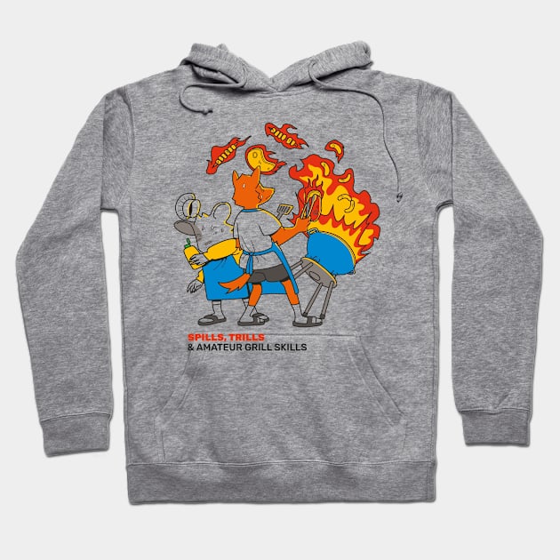 Spills, Trills & Amateur Grill Skills Hoodie by South n Prime